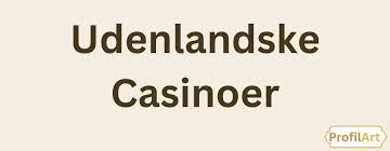Nye Casino Danmark Spill og Underholdning i 2023
