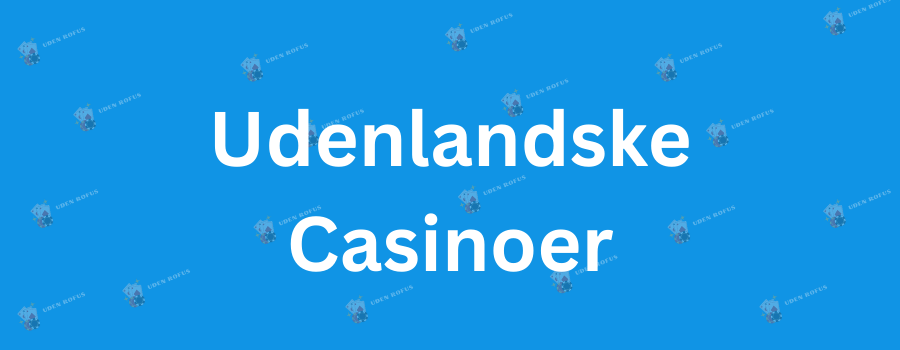 Online Casino Uden Dansk Licens Fordele og Ulemper