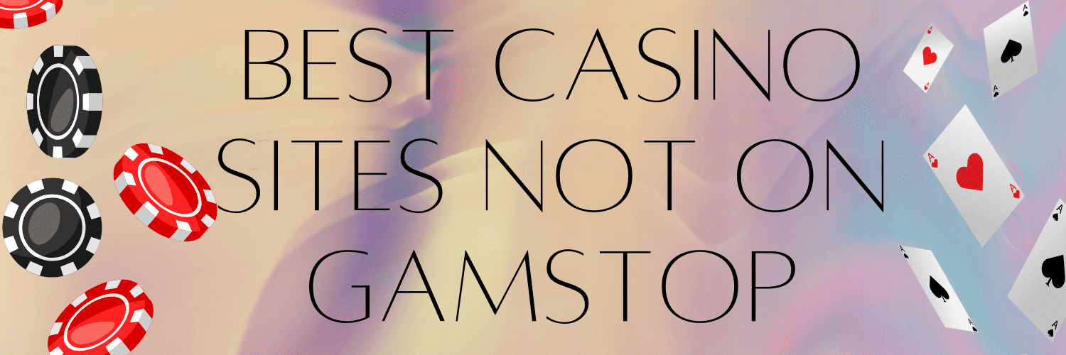 Discovering Casino Sites Not on Gamstop for Uninterrupted Gaming Experience