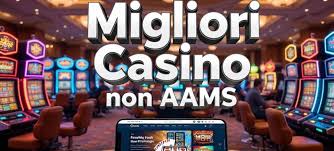 I Migliori Casinò Non AAMS L'Alternativa per i Giocatori