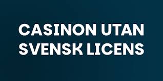 Skattefria Casinon Utan Svensk Licens En Djupdykning i Alternativen
