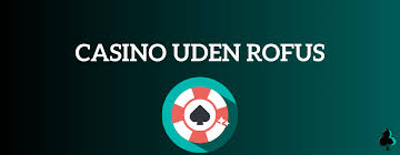 De Bedste Online Casinoer Uden Rufus De Bedste Online Casinoer Uden Rufus