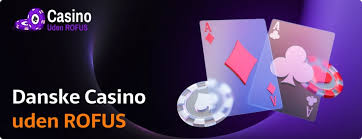 Oplev Casino Uden ROFUS - Spil Uden Bekymringer