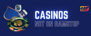 Exploring Casinos Not Under GamStop Your Guide to Independent Gaming Exploring Casinos Not Under GamStop Your Guide to Independent Gaming